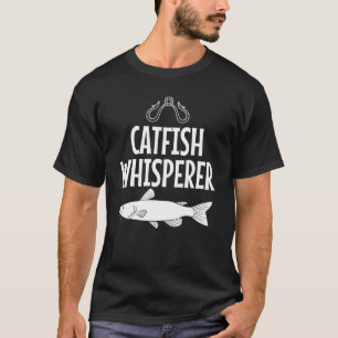 Catfish Whisperer Fishing Rod Fisherman Fish Catfi T-Shirt
