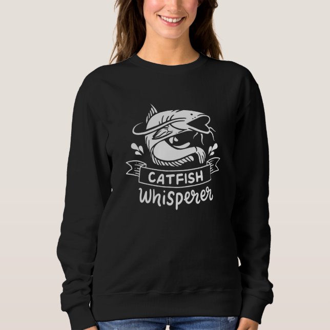 Catfish Whisperer Sweatshirt (Front)
