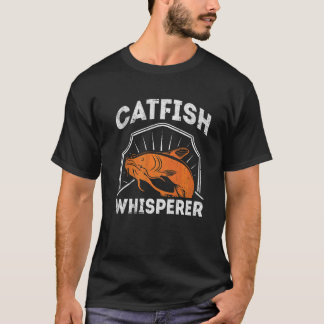 Catfish Whisperer  Wels Catfish Hunter T-Shirt