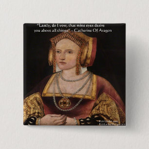 Catherine Of Aragon Love Quote Gifts & Cards 2 Inch Square Button