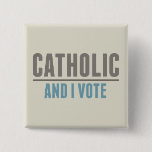 Catholic And I Vote 2 Inch Square Button