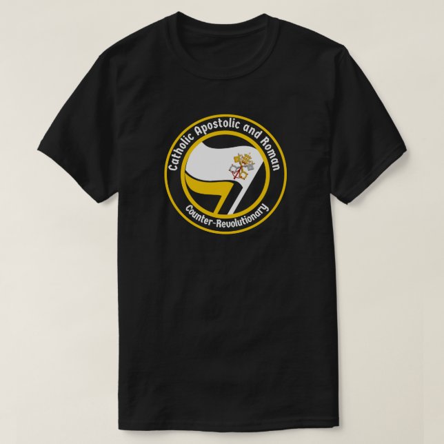 CATHOLIC APOSTOLIC AND ROMAN T-Shirt (Design Front)