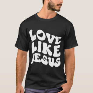 Catholic Christian Clothing Love Like Jesus Preppy T-Shirt