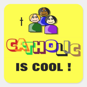 CATHOLIC IS COOL ! SQUARE STICKER