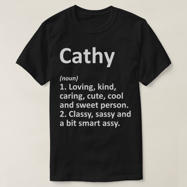 CATHY Definition Personalized Name Funny Birthday  T-Shirt (Design Front)