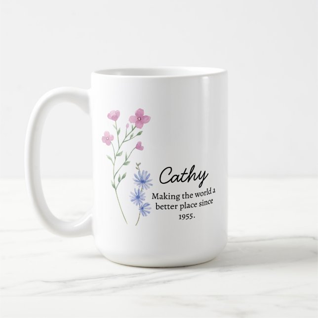 Cathy Making the world a better place since 1955. Coffee Mug (Left)