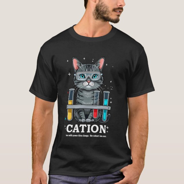 Cation Cat Chemist Funny Science Meme Cats Chemist T-Shirt (Front)