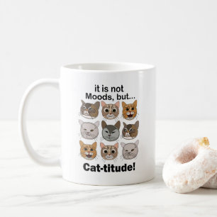 Catitude Cat Moods Cat Lovers Coffee Mug