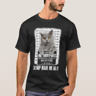 Catnip Made Me Do It Cat Kitty Kitten  Owner Men T-Shirt