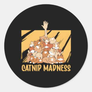 Catnip Madness Cat Kitten Humour Cat Mom Classic Round Sticker