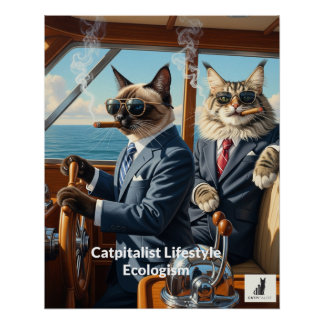 Catpitalist Ecologism: Because Eco-Friendly Yachts Poster