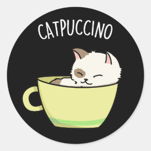 Catpuccino Funny Kitty Cat In Cup Pun Dark BG Classic Round Sticker
