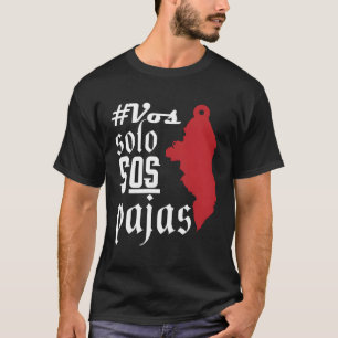 Catracho Pride Hondureã±O Vos Solos Sos Pajas Hond T-Shirt