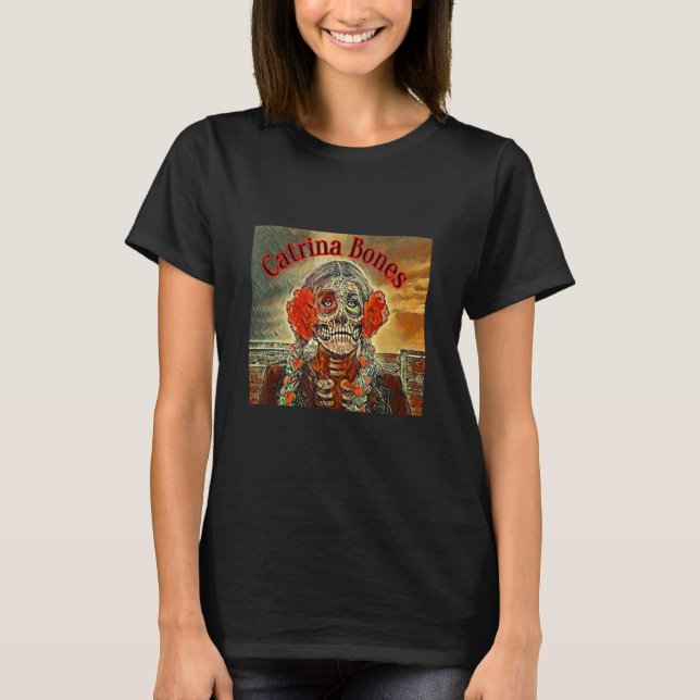 Catrina  Series T-Shirt (Front)