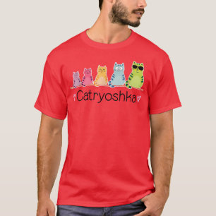 Catryoshka Cute Game Cats Russian Nesting Doll Fun T-Shirt