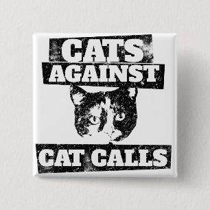 Cats against cat calls 2 inch square button