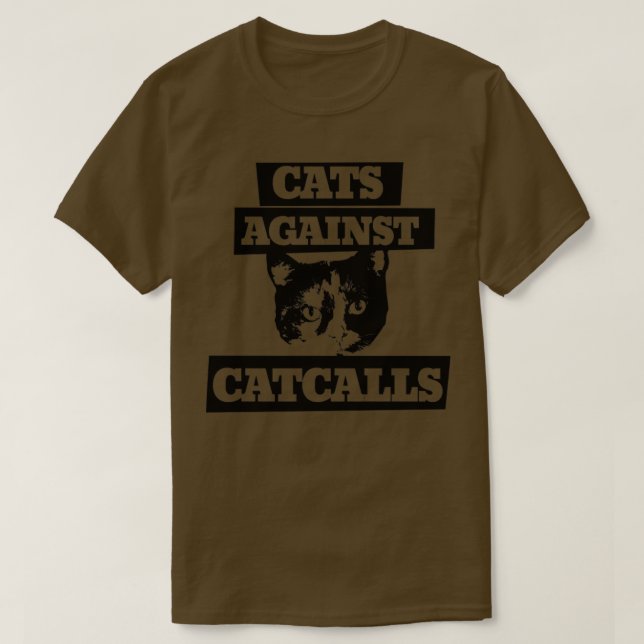 Cats Against Catcalls2 T-Shirt (Design Front)