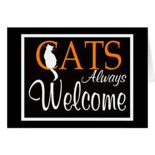 Cats always welcome sign