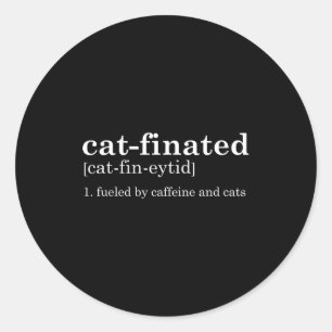 Cats &amp; Coffee Lover Funny Caffeine Quote Coffe Classic Round Sticker