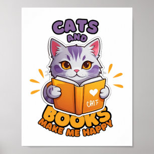 Cats and Books Make Me Happy Poster