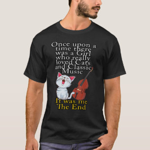 Cats and Classic Music Once Upon A Time Girl 1 T-Shirt