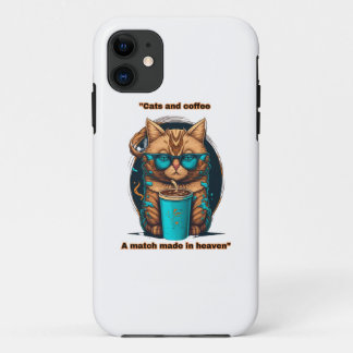 Cats and coffee - a match made in heaven iPhone 11 case