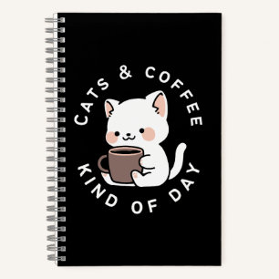 Cats and Coffee Kind of Day Funny Cat Quote Notebook