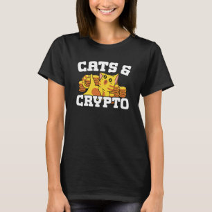 Cats And Crypto Cryptocurrency Blockchain Trader F T-Shirt