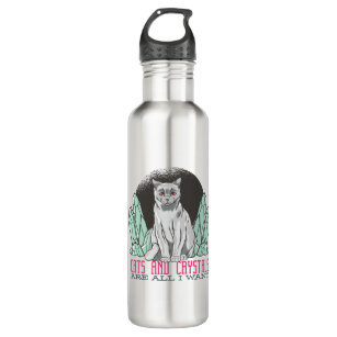 Cats and Crystals Are All I Want 710 Ml Water Bottle