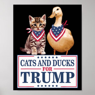 Cats And Ducks For Trump 2024 Kittens And Ducks Fo Poster
