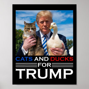 Cats And Ducks For Trump 2024 Kittens And Ducks Fo Poster