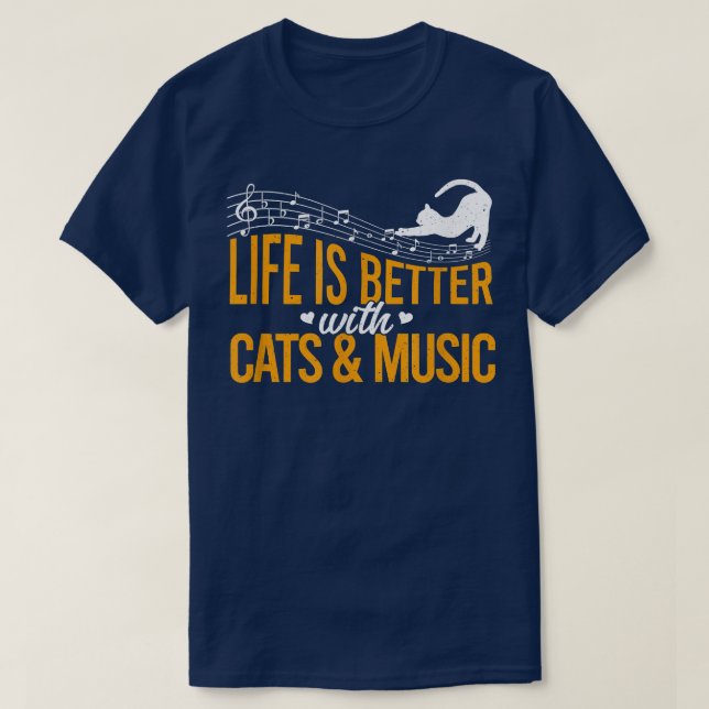 Cats And Music Better Cat Lover Musicians  T-Shirt (Design Front)