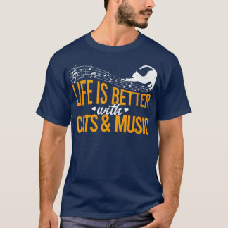 Cats And Music Better Cat Lover Musicians T-Shirt