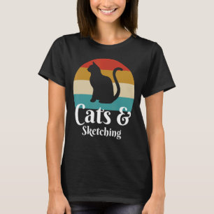 Cats And Sketching Comedy T-Shirt