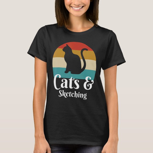 Cats And Sketching Comedy T-Shirt (Front)