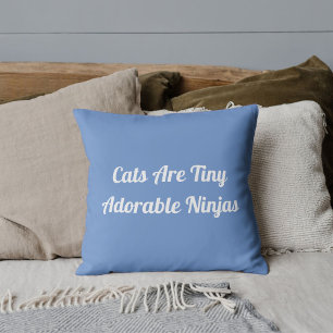 Cats Are Adorable Ninjas Customize Cornflower Blue Throw Pillow