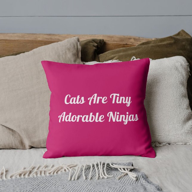 Cats Are Adorable Ninjas Personalized Quote Pink Throw Pillow (Creator Uploaded)
