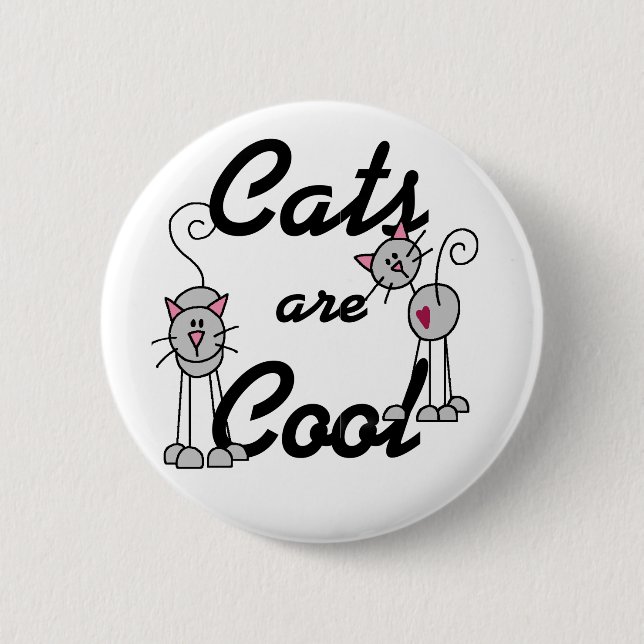 Cats Are Cool Tshirts and Gifts 2 Inch Round Button (Front)