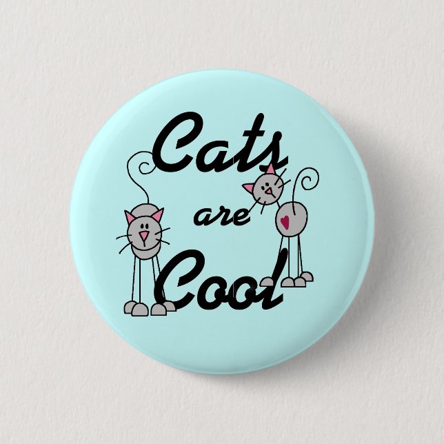 Cats Are Cool Tshirts and Gifts 2 Inch Round Button (Front)