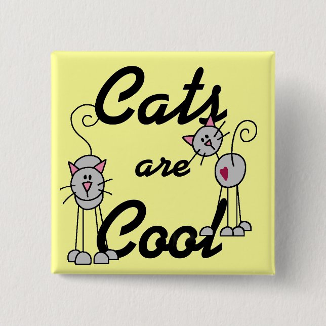 Cats Are Cool Tshirts and Gifts 2 Inch Square Button (Front)