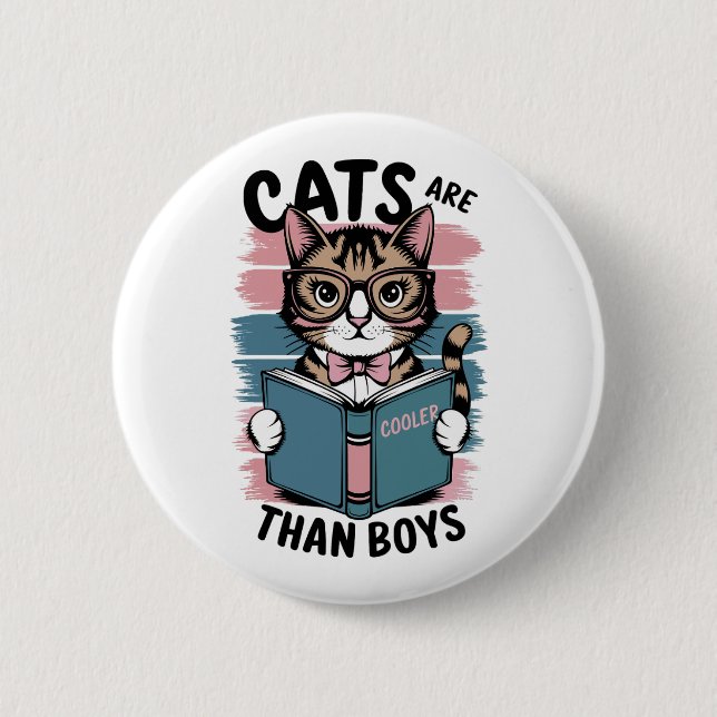 Cats are cooler than Boys 2 Inch Round Button (Front)