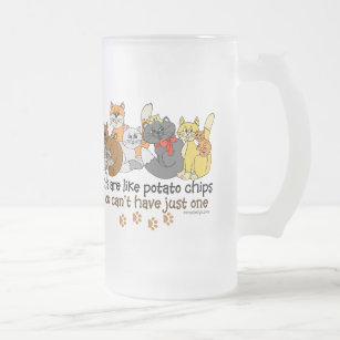 Cats are like potato chips frosted glass beer mug