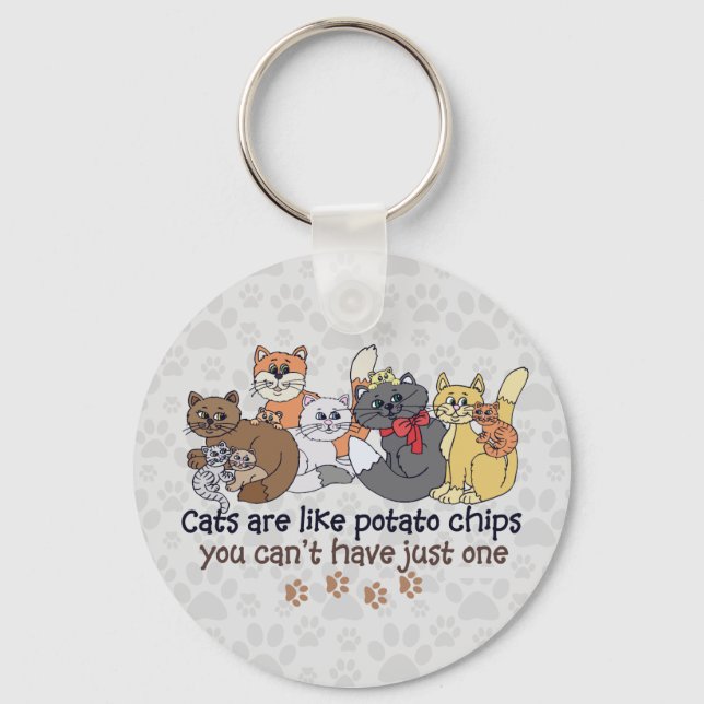 Cats are like potato chips Grey Keychain (Front)