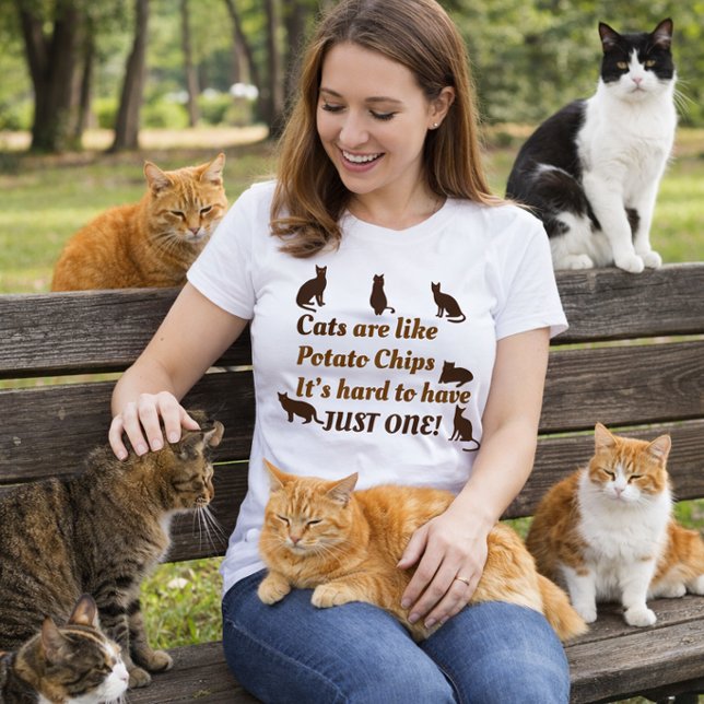 Cats Are Like Potato Chips, Hard to Have Just One T-Shirt (Creator Uploaded)