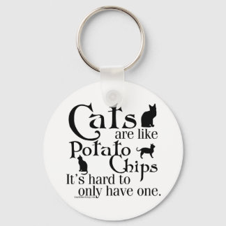 Cats are like potato chips... keychain