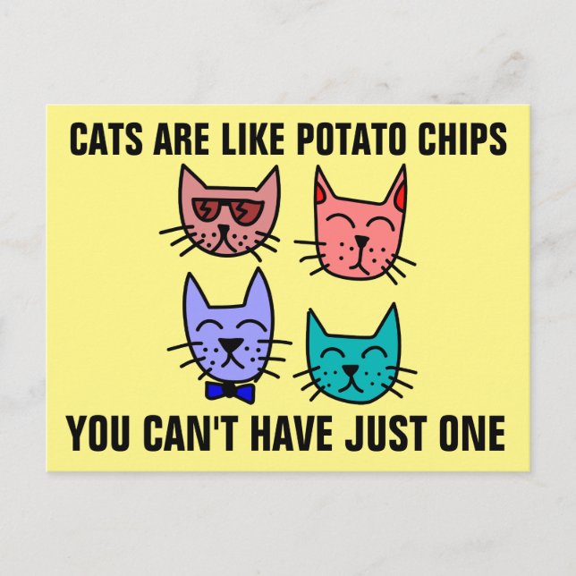 CATS ARE LIKE POTATO CHIPS YOU CAN'T HAVE JUST ONE POSTCARD (Front)