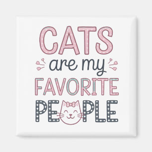 "Cats Are My Favorite People" Funny Cat Mom Magnet