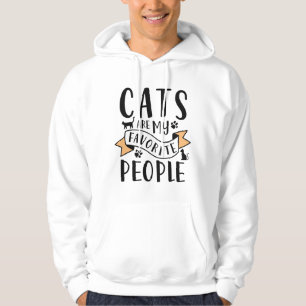 Cats Are My Favourite People Hoodie