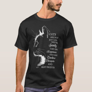 Cats Are Not Just Cats They Are Sanity Cat Best F T-Shirt