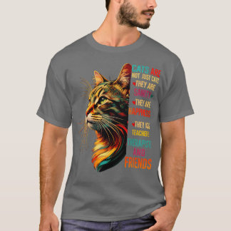 Cats Are Not Just Cats They Are Sanity They Are Ha T-Shirt